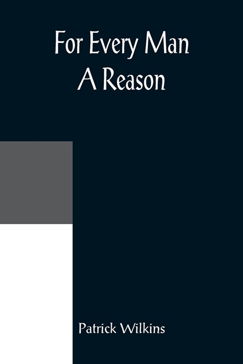 For Every Man A Reason (Paperback)