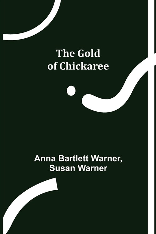 The Gold of Chickaree (Paperback)