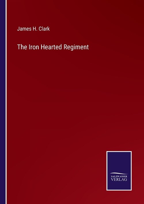 The Iron Hearted Regiment (Paperback)