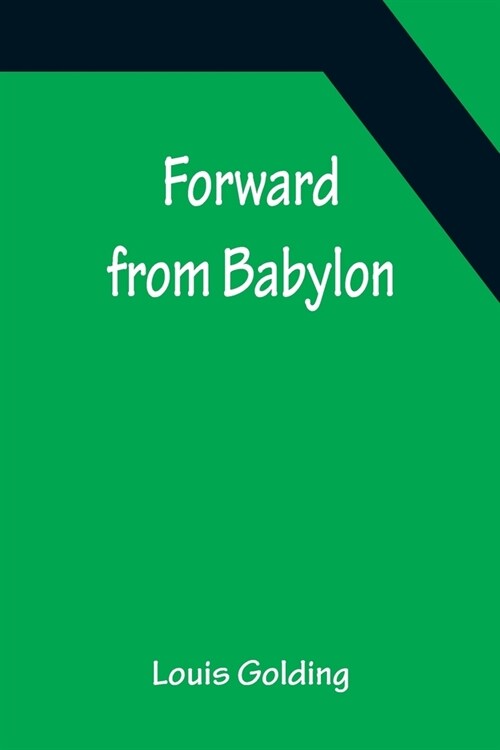 Forward from Babylon (Paperback)