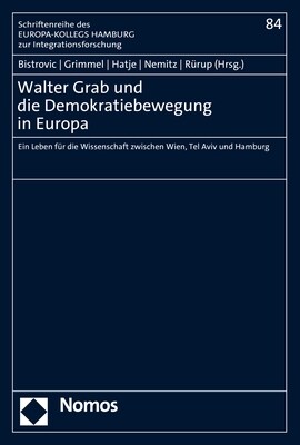 Walter Grab Und Die Demokratiebewegung in Europa: Ein Leben Fur Die Wissenschaft Zwischen Wien, Tel Aviv Und Hamburg (Paperback)