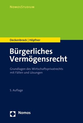 Burgerliches Vermogensrecht: Grundlagen Des Wirtschaftsprivatrechts Mit Fallen Und Losungen (Paperback, 5)