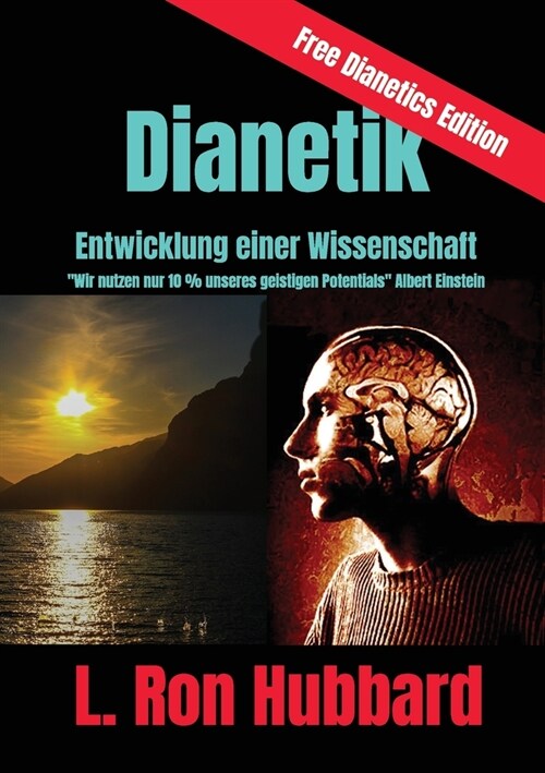 Dianetik - Entwicklung einer Wissenschaft: Wir nutzen nur 10 % unseres geistigen Potentials (Paperback)