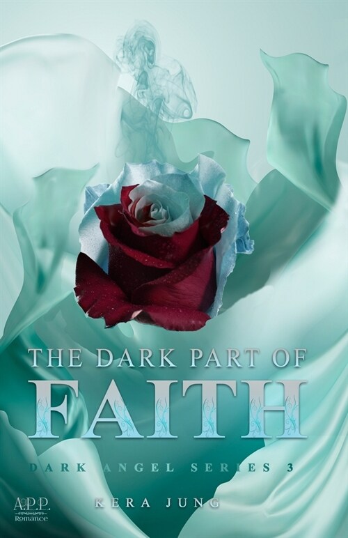 The dark Part of Faith: Dark Angel Series Part 3 (Paperback)