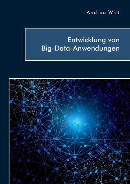 Entwicklung von Big-Data-Anwendungen (Paperback)