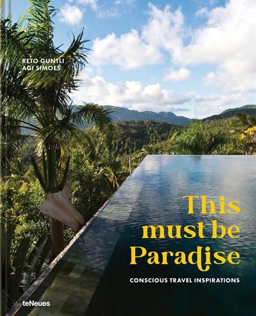 This Must Be Paradise: Conscious Travel Inspirations (Hardcover)