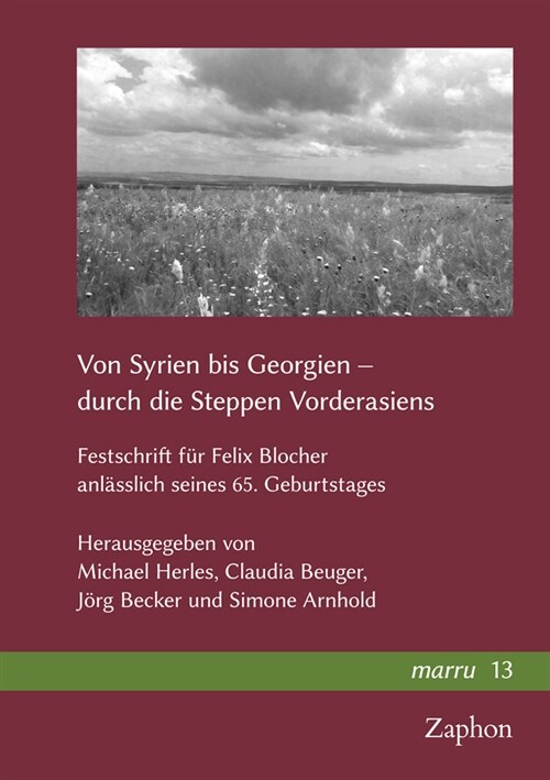 Von Syrien Bis Georgien - Durch Die Steppen Vorderasiens: Festschrift Fur Felix Blocher Anlasslich Seines 65. Geburtstages (Hardcover)