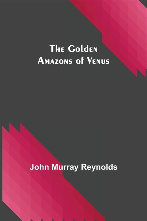 The Golden Amazons of Venus (Paperback)