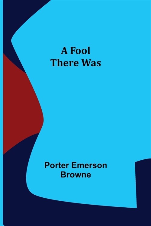 A Fool There Was (Paperback)