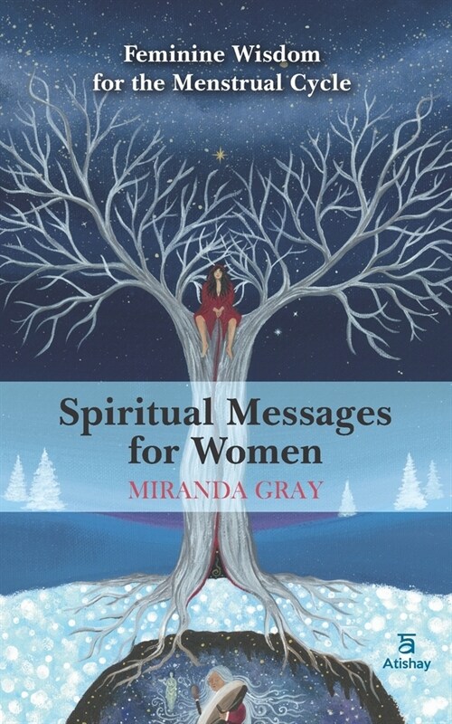 Spiritual Messages for Women: Feminine wisdom for the menstrual cycle (Paperback)