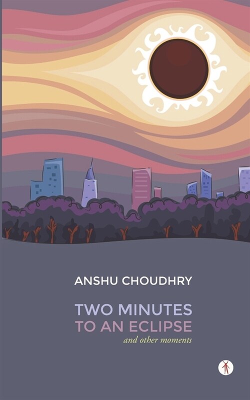 Two Minutes to an Eclipse and Other Moments (Paperback)