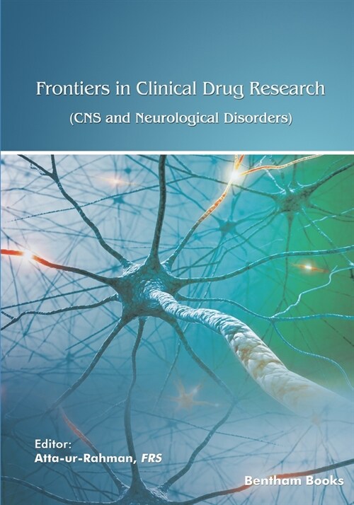 Frontiers in Clinical Drug Research - CNS and Neurological Disorders: Volume 10 (Paperback)