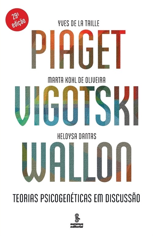 Piaget, Vigotski, Wallon - Teorias psicogen?icas em discuss? (Paperback)