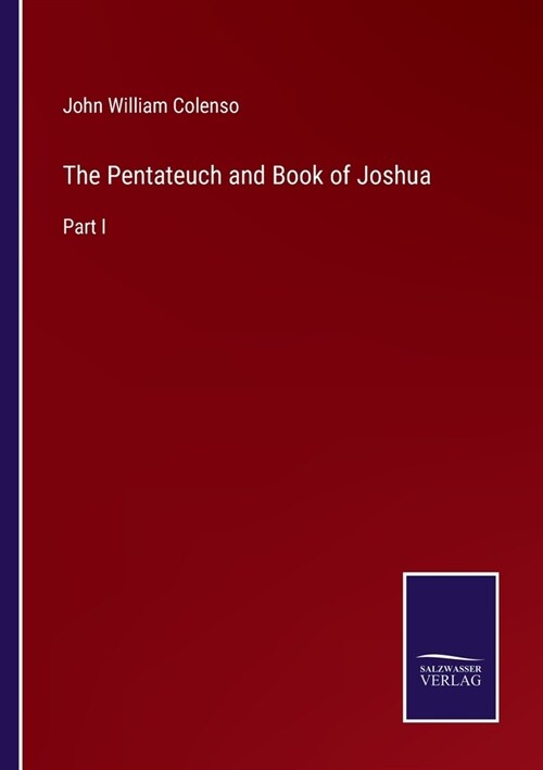 The Pentateuch and Book of Joshua: Part I (Paperback)