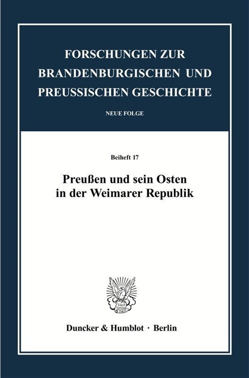 Preussen Und Sein Osten in Der Weimarer Republik (Paperback)