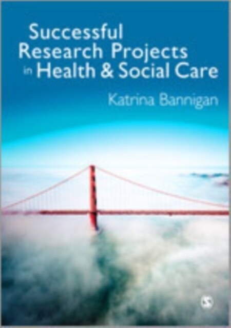 Successful Research Projects in Health and Social Care (Hardcover)