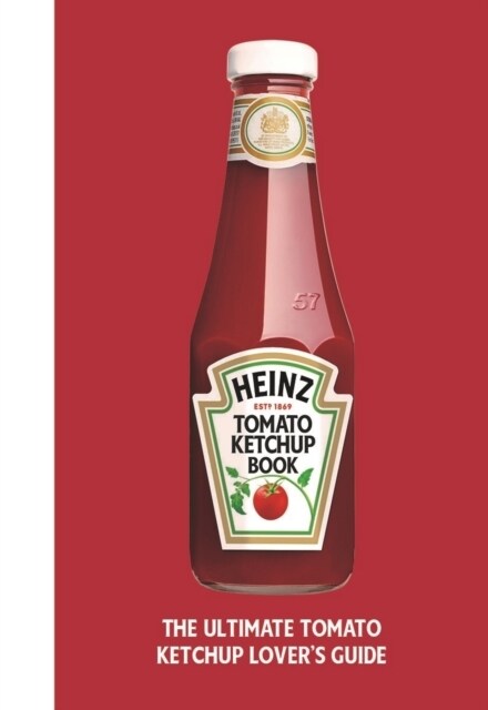 The Heinz Tomato Ketchup Book (Hardcover)