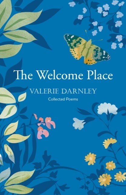 The Welcome Place : An honest and enchantingly well-observed poetry collection (Paperback)