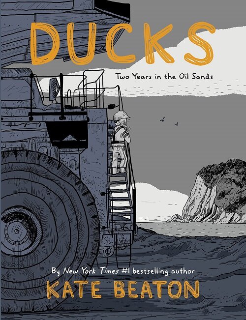 Ducks : Two Years in the Oil Sands: One of Barack Obama’s Favourite Books of 2022 (Hardcover)
