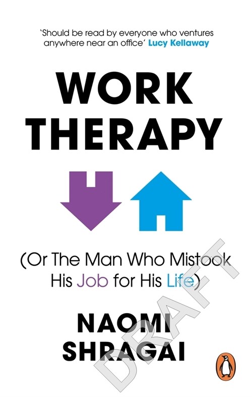 Work Therapy: Or The Man Who Mistook His Job for His Life (Paperback)