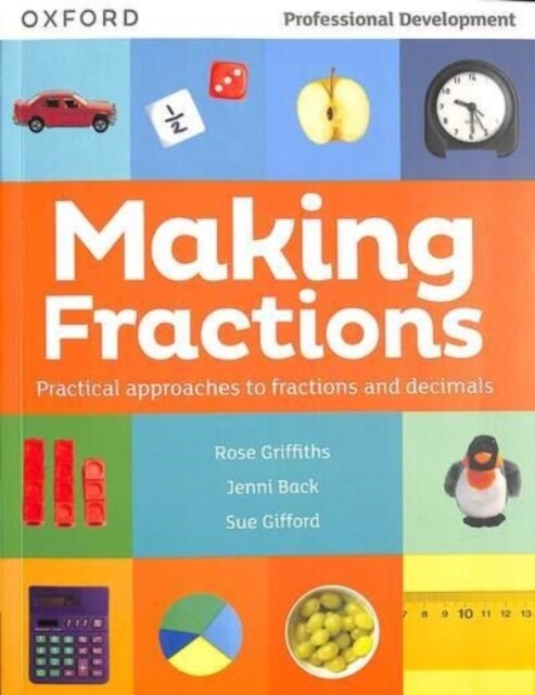 Making Fractions : Practical ways to teach fractions and decimals (Paperback, 1)