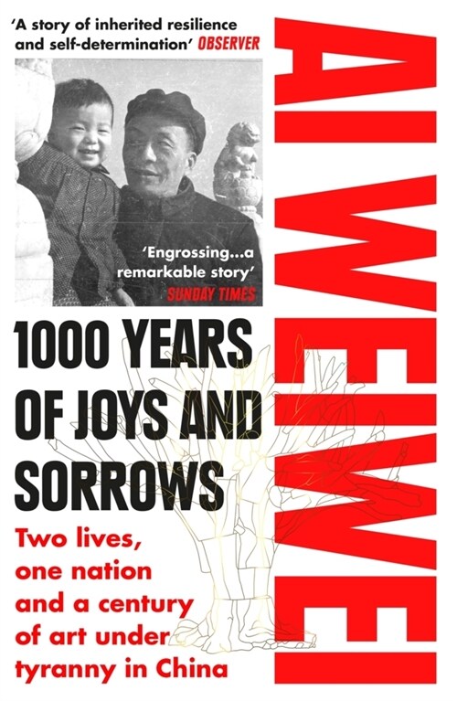 1000 Years of Joys and Sorrows : Two lives, one nation and a century of art under tyranny in China (Paperback)