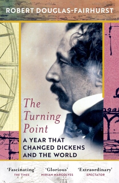 The Turning Point : A Year that Changed Dickens and the World (Paperback)
