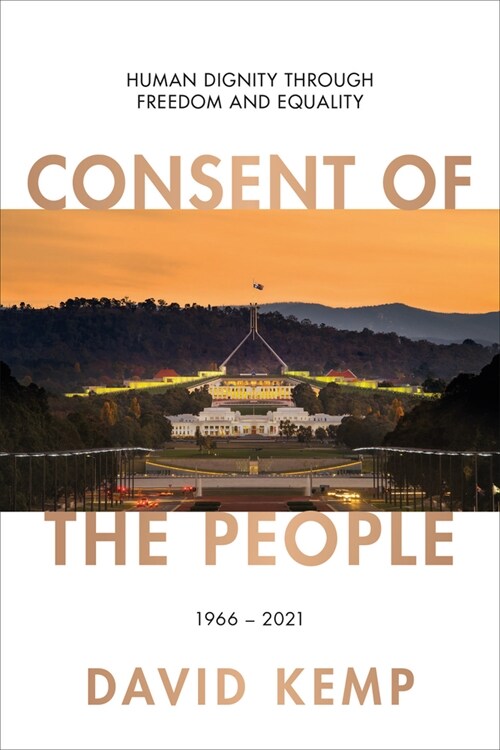 Consent of the People: Human Dignity Through Freedom and Equality (Hardcover)