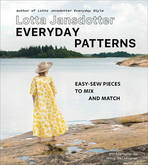 Lotta Jansdotter Everyday Patterns: Easy-Sew Pieces to Mix and Match (Hardcover)