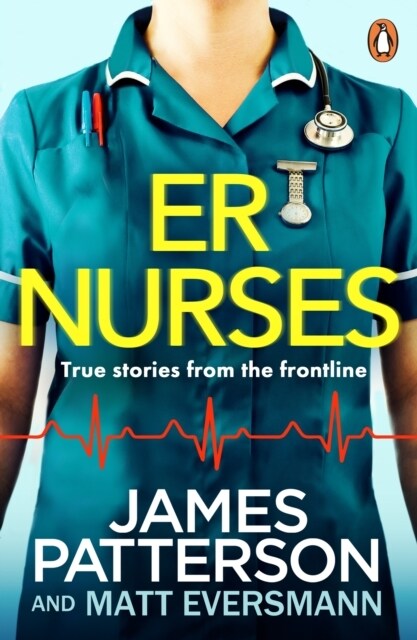 ER Nurses : True stories from the frontline (Paperback)