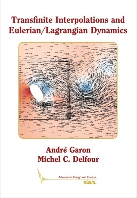 Transfinite Interpolations and Eulerian/Lagrangian Dynamics (Hardcover)