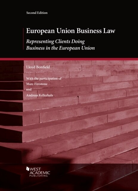 European Union Business Law: Representing Clients Doing Business in the European Union (Paperback, 2 Revised edition)