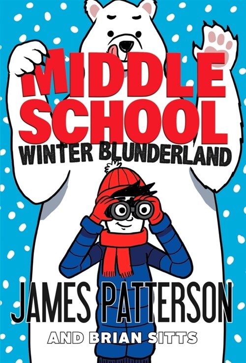 Middle School: Winter Blunderland : (Middle School 15) (Paperback)