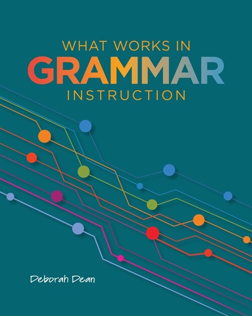 What Works in Grammar Instruction (Paperback)