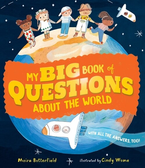 My Big Book of Questions About the World (with all the Answers, too!) (Hardcover)