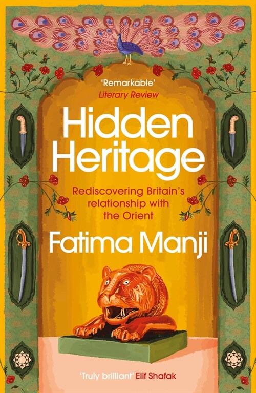 Hidden Heritage : Rediscovering Britain’s Relationship with the Orient (Paperback)