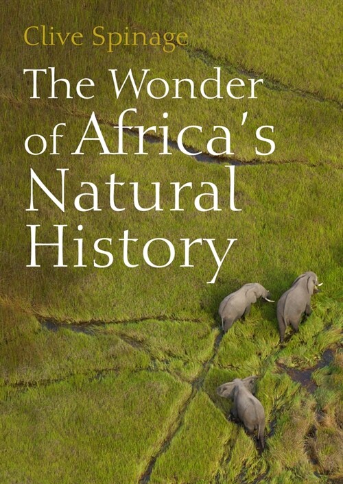 The Wonder of Africas Natural History (Paperback)