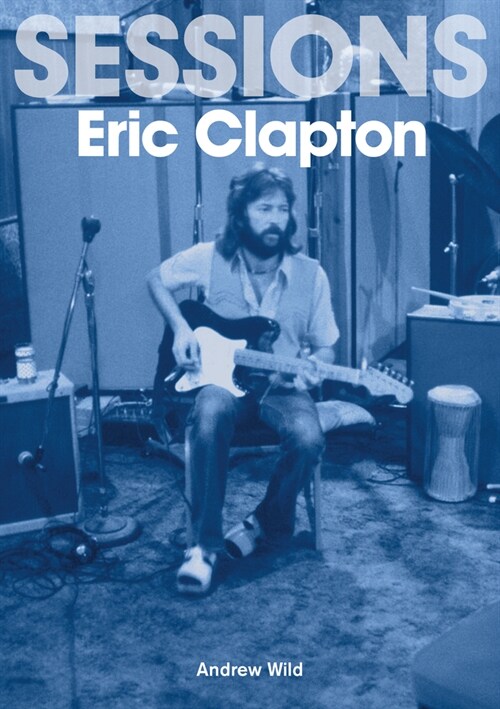 Eric Clapton Sessions (Paperback)