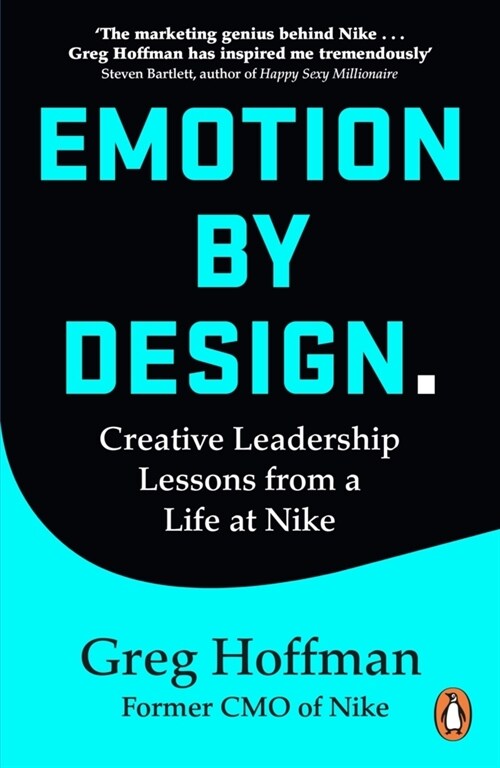 Emotion by Design : Lessons on Creativity from a Life at Nike (Paperback)