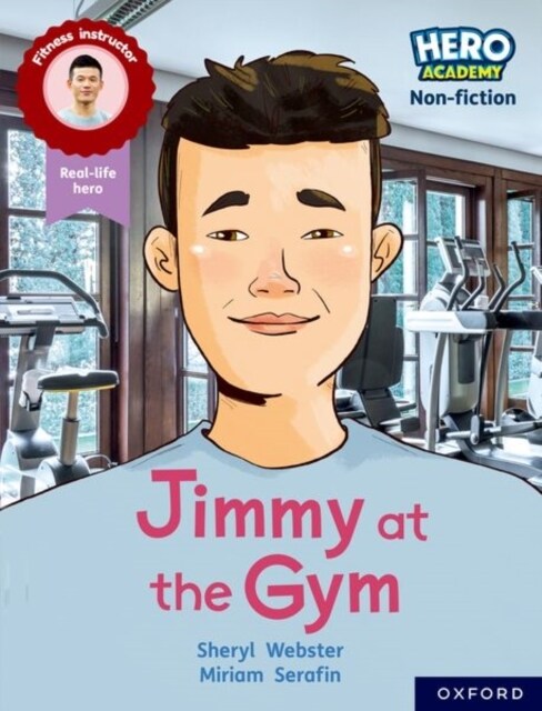 Hero Academy Non-fiction: Oxford Reading Level 10, Book Band White: Jimmy at the Gym (Paperback, 1)