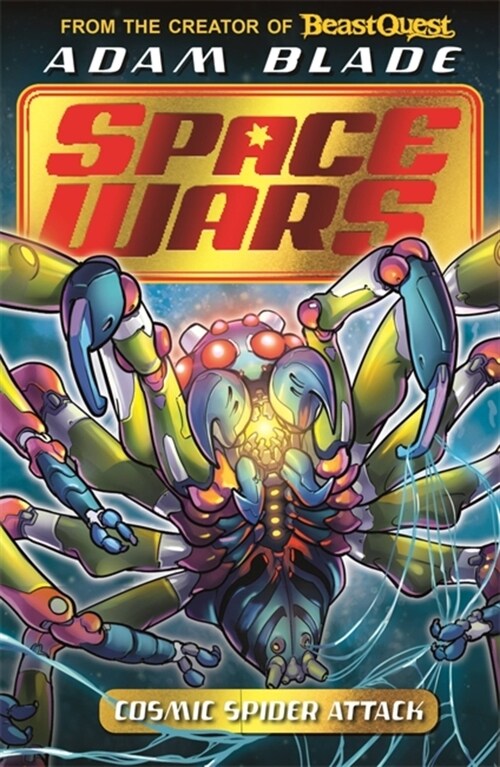 Beast Quest: Space Wars: Cosmic Spider Attack : Book 3 (Paperback)
