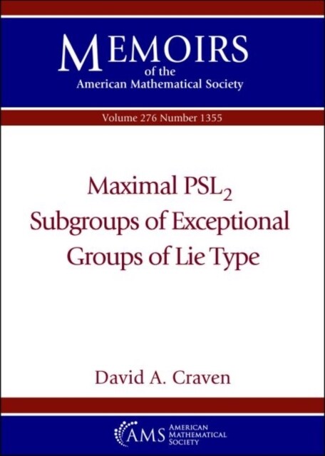 Maximal $ textrm {PSL}_2$ Subgroups of Exceptional Groups of Lie Type (Paperback)