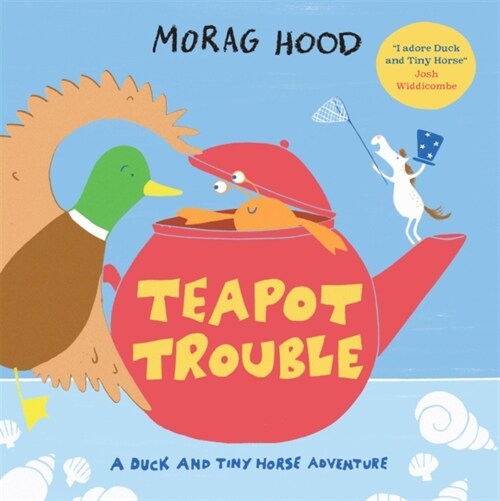 Teapot Trouble : A Duck and Tiny Horse Adventure (Paperback)