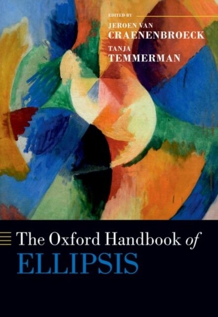 The Oxford Handbook of Ellipsis (Paperback)