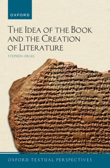 The Idea of the Book and the Creation of Literature (Hardcover)