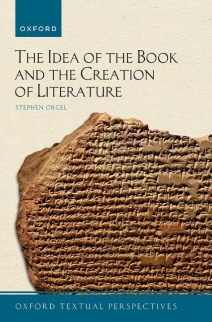The Idea of the Book and the Creation of Literature (Paperback)