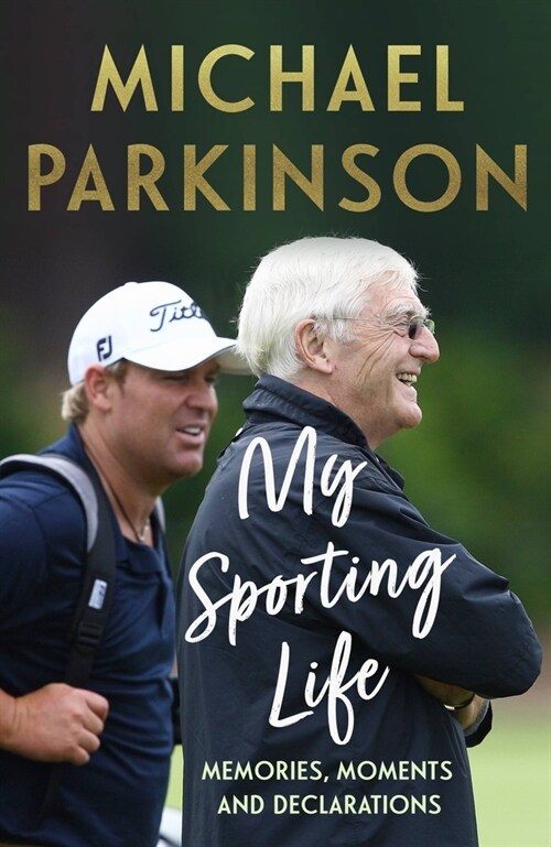 My Sporting Life : Memories, moments and declarations (Hardcover)