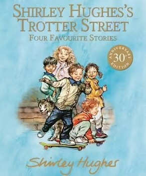 Shirley Hughess Trotter Street: Four Favourite Stories (Hardcover)