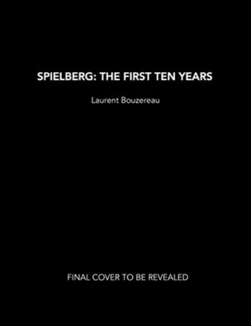 Spielberg: The First Ten Years (Hardcover)