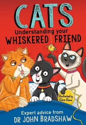 Cats: Understanding Your Whiskered Friend (Paperback)